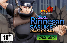 10h-19.11.2019: Khai mở máy chủ S02.Rinnegan Sasuke