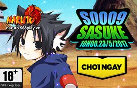 10h ngày 23/05 : Ra mắt máy chủ S0009 - Sasuke